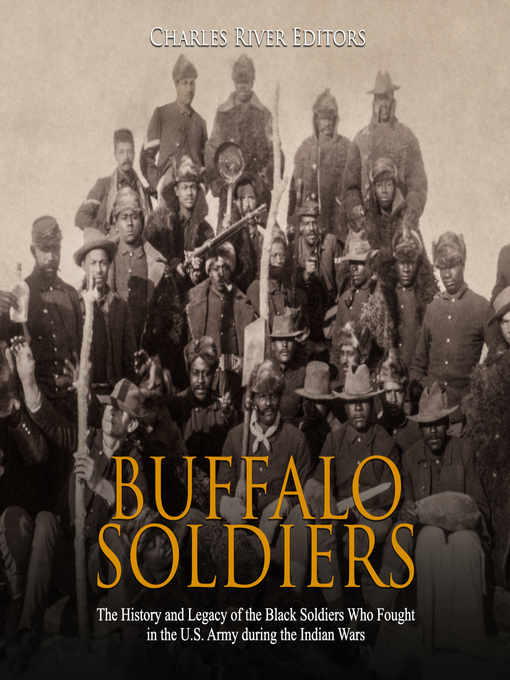 Title details for Buffalo Soldiers by Charles River Editors - Available
